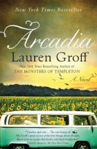 Arcadia, novel by Lauren Groff